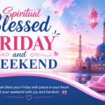 Spiritual Blessed Friday and Weekend: Divine Blessings 2026